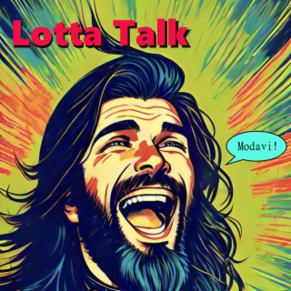 Lotta Talk lyrics | Boomplay Music