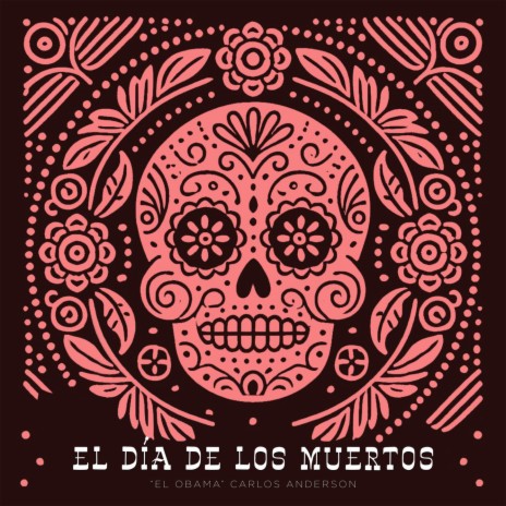 El Día de los Muertos | Boomplay Music