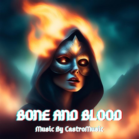 Bone And Blood | Boomplay Music