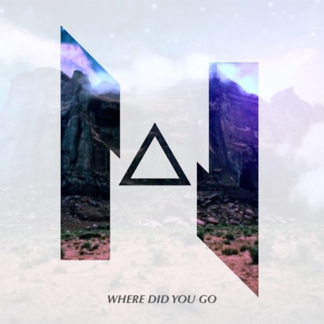 Where Did You Go | Boomplay Music