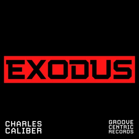 Exodus (Charles Caliber Remix)