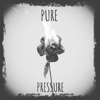 Pure Pressure