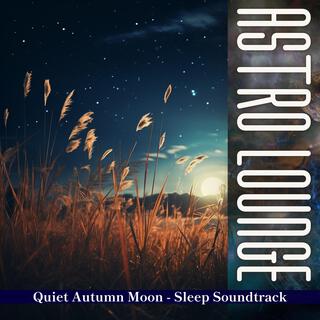 Quiet Autumn Moon-Sleep Soundtrack