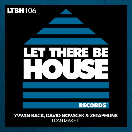 I Can Make It (Extended Mix) ft. David Novacek & Zetaphunk | Boomplay Music