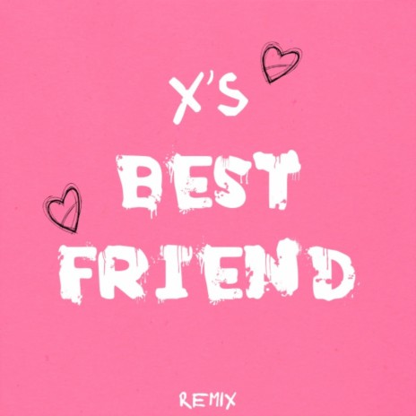 X's Best Friend (Remix) ft. P1UTO | Boomplay Music