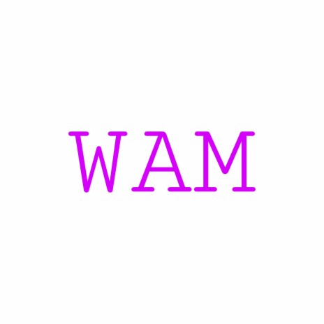 WAM | Boomplay Music