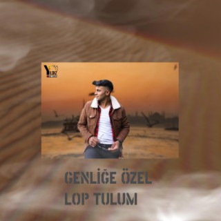 Gençliğe Özel Lop Tulum