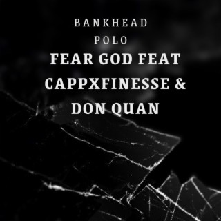 Fear God ft. CappXFinesse & Don Quan lyrics | Boomplay Music