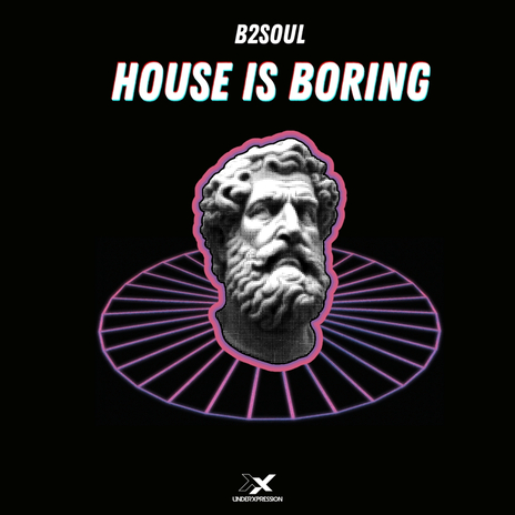 House Is Boring | Boomplay Music