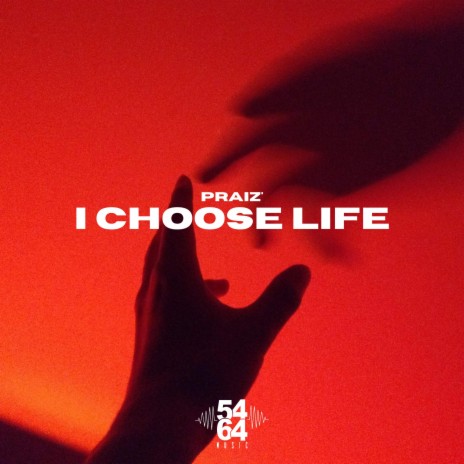I Choose Life | Boomplay Music
