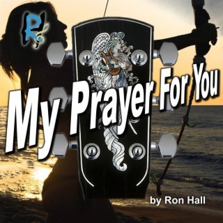 My Prayer For You lyrics | Boomplay Music