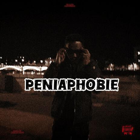 Peniaphobie | Boomplay Music