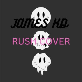 Rush cover (feat. Kingdavid James)