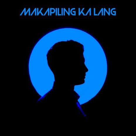 Makapiling Ka Lang