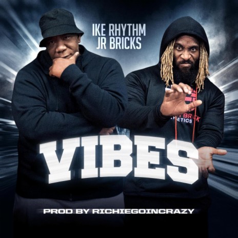 Vibes ft. J.R. Bricks