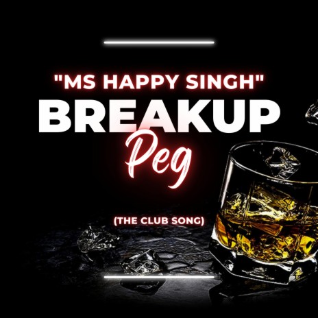 Breakup Peg (The Club Song)