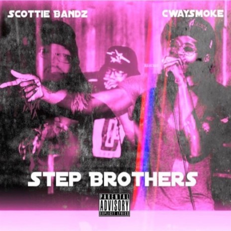 Step Brothers ft. Scottie Bandz | Boomplay Music