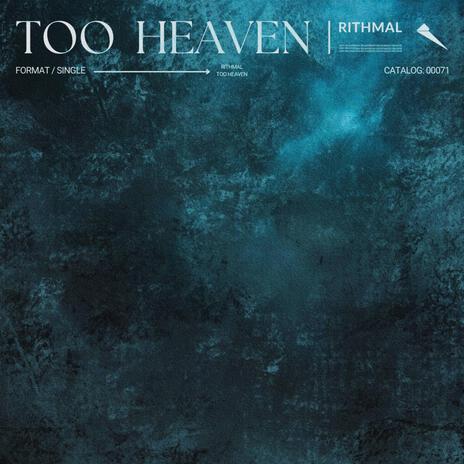 Too Heaven | Boomplay Music