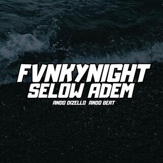 Fvnkynight Selow Adem (feat. Ando Beat)