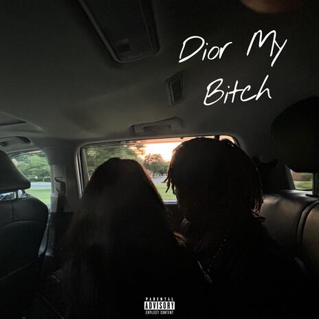 Dior My Bih | Boomplay Music