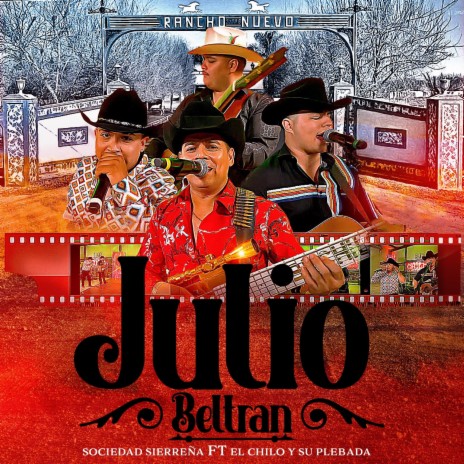 Julio Beltran ft. EL CHILO Y SU PLEBADA | Boomplay Music