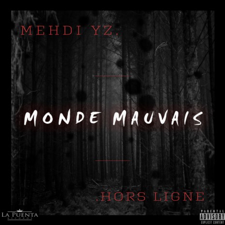 Monde Mauvais ft. Mehdi yz | Boomplay Music