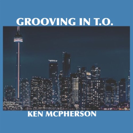 Grooving In T.O. | Boomplay Music