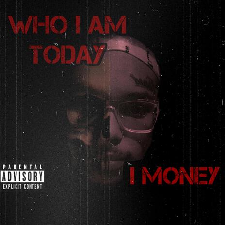 Who I Am Today | Boomplay Music