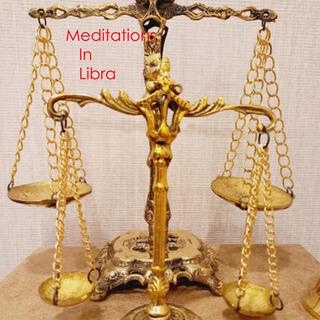 Meditations In Libra