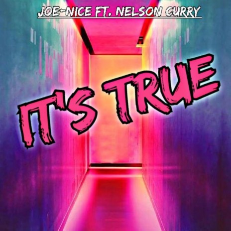 It's True ft. Nelson Curry | Boomplay Music