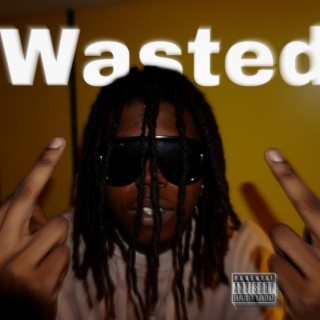 Wasted