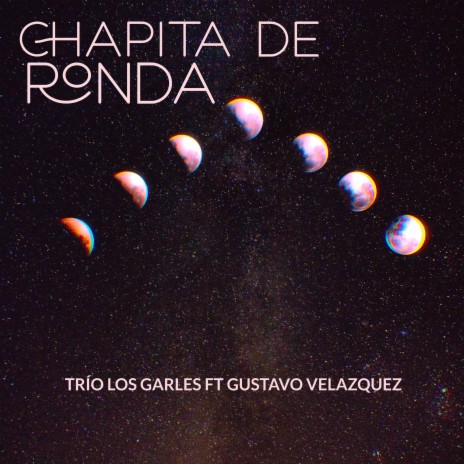 Chapita de Ronda ft. Gustavo Velazquez