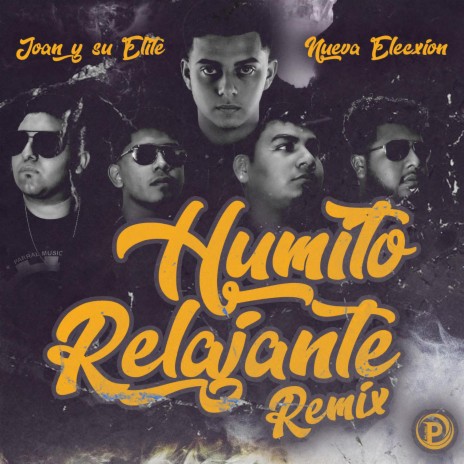 Humito Relajante (Remix) ft. Nueva Elecxion