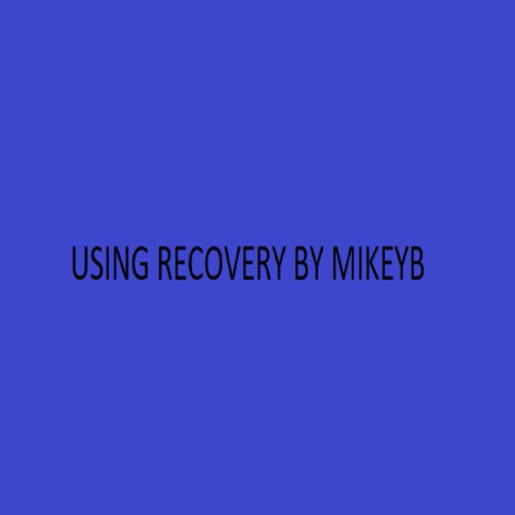 USING RECOVERY | Boomplay Music