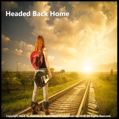 Headed Back Home | Boomplay Music