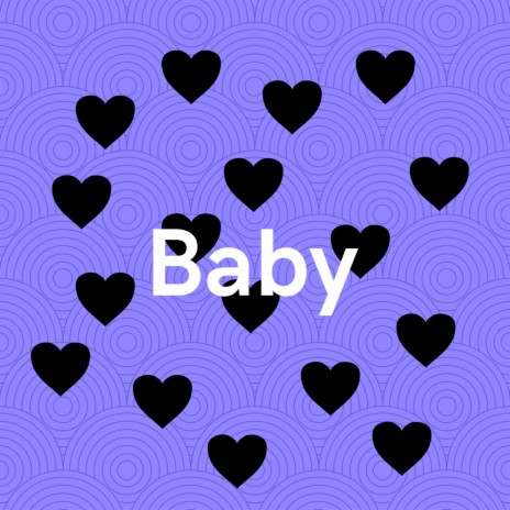 Baby (Prod. Balance) | Boomplay Music