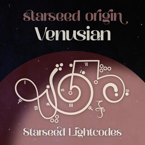 Venusian Starseed | Boomplay Music