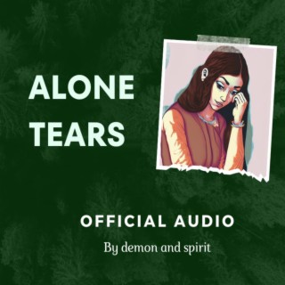 Alone Tears