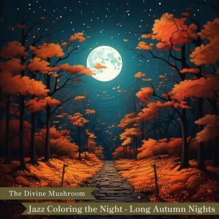 Jazz Coloring the Night-Long Autumn Nights