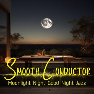 Moonlight Night Good Night Jazz