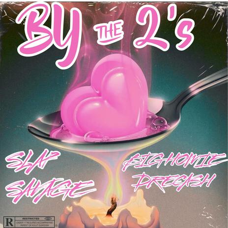 By The 2's ft. Big Homie DreCash | Boomplay Music