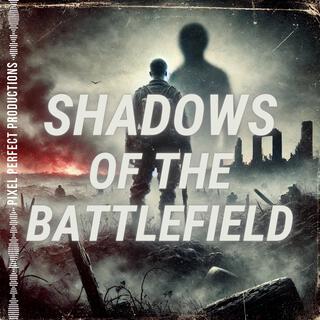 Shadows of the Battlefield