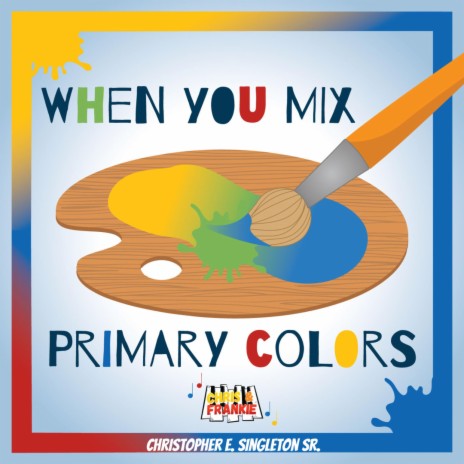 When You Mix Primary Colors | Boomplay Music