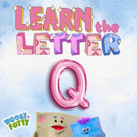 Letter Q Song | Boomplay Music