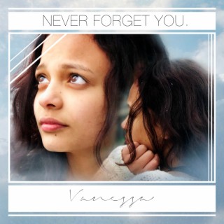 Never Forget You