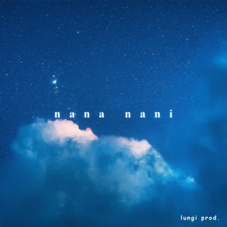 nana nani | Boomplay Music