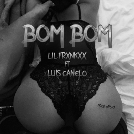 Bom Bom ft. Luis Canelo | Boomplay Music