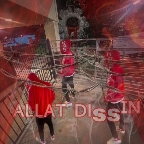 Allat Dissin ft. Da YounginDc