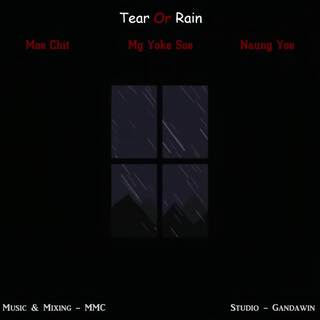 Tear Or Rain