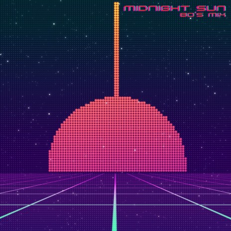 Midnight Sun (80's Mix) | Boomplay Music